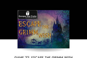 Game #33 - Escape the Grimm Wish (Single Game)